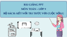 Giáo án Powerpoint Bài tập cuối chương 1 Toán 9 Kết nối tri thức
