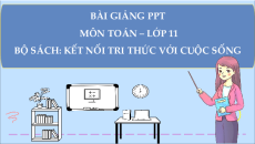 Bài giảng Powerpoint Toán 11 Kết nối tri thức