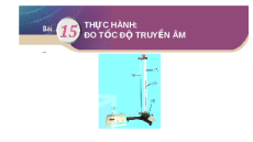 Giáo án powerpoint Thực hành Đo tốc độ truyền âm | Kết nối tri thức Vật lí 11