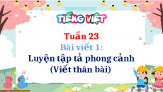 Giáo án Powerpoint Viết: Luyện tập tả phong cảnh Tiếng Việt lớp 5 Cánh diều