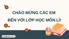 Giáo án Powerpoint Bài 5: Thuyết động học phân tử chất khí Vật lí 12 Chân trời sáng tạo