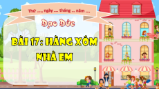 Giáo án Powerpoint Bài 17 HĐTN  lớp 1 Kết nối tri thức: Hàng xóm nhà em