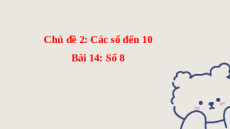 Giáo án Powerpoint Số 8 Toán lớp 1 Chân trời sáng tạo