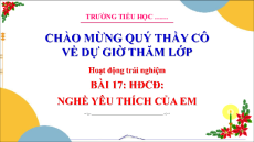 Giáo án Powerpoint Tuần 17 Hoạt động trải nghiệm lớp 3 Cánh diều
