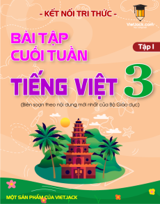 Bài tập cuối tuần Tiếng việt lớp 3 học kì 1 Kết nối tri thức