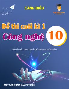 Đề thi Công nghệ 10 cuối kì 1 Cánh diều (Công nghệ trồng trọt)