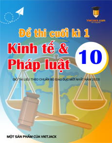 Đề thi Kinh tế pháp luật 10 Cuối kì 1 cấu trúc mới có lời giải (sách mới)