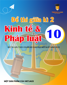 Đề thi Kinh tế pháp luật 10 Giữa kì 2 có lời giải (sách mới)