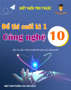 Đề thi Công nghệ 10 cuối kì 1 Kết nối tri thức (Công nghệ thiết kế)