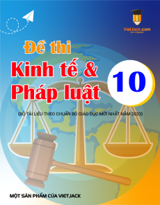 24 Đề thi Kinh tế pháp luật 10 có lời giải (sách mới)