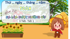 Giáo án Powerpoint Em làm được những gì? Toán lớp 4 Chân trời sáng tạo (Phiên bản 2)