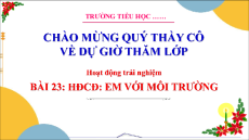 Giáo án Powerpoint Tuần 23 Hoạt động trải nghiệm lớp 3 Cánh diều