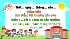 Giáo án Powerpoint Bài 4: Hoa cỏ sân trường Tiếng việt lớp 3 Chân trời sáng tạo