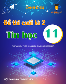 Bộ 4 đề thi cuối kì 2 Tin học 11 Cánh diều có đáp án