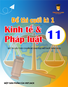 18 đề thi KTPL 11 Cuối kì 1 Cấu trúc mới có lời giải (sách mới)