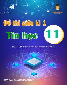 Đề thi Tin học 11 Giữa kì 1 có lời giải (sách mới)
