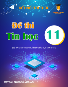 12 Đề thi Tin học 11 Kết nối tri thức có lời giải
