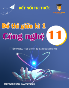 Đề thi Công nghệ 11 giữa kì 1 Kết nối tri thức (Công nghệ chăn nuôi)