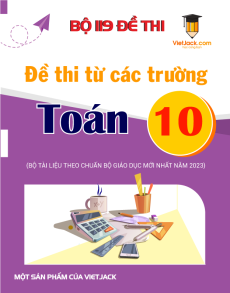 Bộ 119 đề thi Toán Ôn vào 10 có đáp án chọn lọc từ các trường