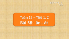 Giáo án Powerpoint Tuần 12 Tiếng việt lớp 1 Cánh diều