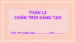 Giáo án Powerpoint Toạ độ của vectơ trong không gian Toán 12 Chân trời sáng tạo