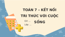 Giáo án Powerpoint Luyện tập chung trang 68 Toán 7 Kết nối tri thức