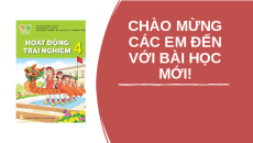 Giáo án Powerpoint Tuần 10 HĐTN lớp 4 Kết nối tri thức