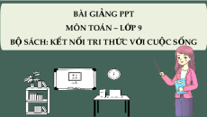 Giáo án Powerpoint Bài tập cuối chương 9 Toán 9 Kết nối tri thức