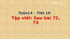 Giáo án Powerpoint Tập viết sau bài 72, 73 Tiếng việt lớp 1 Cánh diều