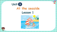 Giáo án Powerpoint Unit 3: At the seaside Tiếng Anh lớp 2 Global success