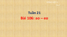 Giáo án Powerpoint Tuần 21 Tiếng việt lớp 1 Cánh diều