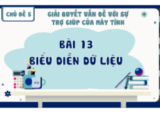 Giáo án Powerpoint Bài 13 Tin học 8 Kết nối tri thức: Biểu diễn dữ liệu