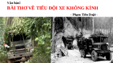 Giáo án Powerpoint Bài thơ về tiểu đội xe không kính Ngữ văn 9