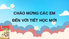 Giáo án Powerpoint Ôn tập cuối học kì 1 (Tiết 1, 2, 3) Tiếng việt lớp 4 Cánh diều