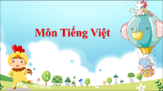 Giáo án Powerpoint Tuần 4 Tiếng việt lớp 2 Chân trời sáng tạo