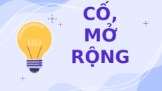 Giáo án powerpoint Củng cố, mở rộng | Kết nối tri thức Ngữ văn 6