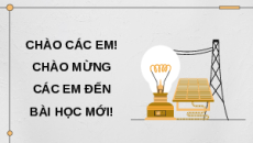Giáo án Powerpoint Bài 5: Sản xuất điện năng Công nghệ Điện, điện tử 12 Kết nối tri thức