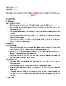 Giáo án Chủ đề 7: Xu hướng phát triển nghề nghiệp và thị trường lao đông, sáng tạo HĐTN 12 Chân trời sáng tạo