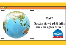 Giáo án Powerpoint Bài 1 Lịch sử 11 Chân trời sáng tạo: Một số vấn đề chung về cách mạng tư sản