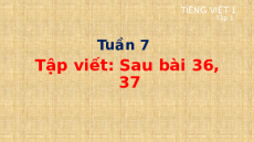 Giáo án Powerpoint Tập viết sau bài 36, 37 Tiếng việt lớp 1 Cánh diều