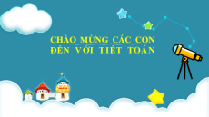 Bài giảng Powerpoint Toán lớp 1 Học kì 2 Chân trời sáng tạo