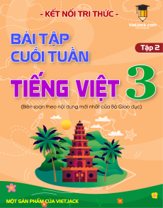 Bài tập cuối tuần Tiếng việt lớp 3 học kì 2 Kết nối tri thức