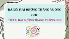 Giáo án Powerpoint Hai đường thẳng vuông góc Toán lớp 4 Kết nối tri thức (Phiên bản 2)