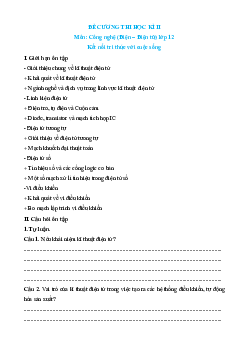 Đề cương ôn tập Cuối kì 2 Công nghệ 12 Điện, Điện tử Kết nối tri thức