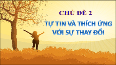 Giáo án Powerpoint Chủ đề 2 Hoạt động trải nghiệm 11 Chân trời sáng tạo