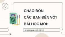 Giáo án Powerpoint Bài 22: Một số mạch xử lí tín hiệu trong điện tử số Công nghệ Điện, điện tử 12 Kết nối tri thức