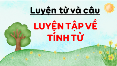 Giáo án Powerpoint Luyện từ và câu: Luyện tập về tính từ Tiếng việt lớp 4 Cánh diều