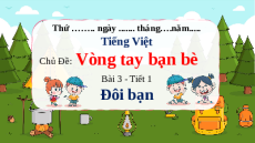 Giáo án Powerpoint Bài 3: Đôi bạn Tiếng việt lớp 3 Chân trời sáng tạo
