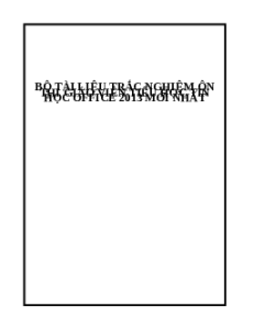 Ngân hàng câu hỏi trắc nghiệm Office 2013 ôn thi viên chức (mới nhất)