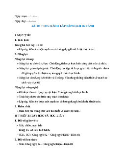 Giáo án Bài 20: Thực hành: Lắp ráp mạch so sánh (2024) Công nghệ Điện - Điện tử 12 Cánh diều